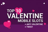 Love or Hate Valentine's Day We Have The Mobile Slots For You + A Twist