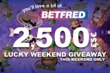 Win Your Share of 2,500 Cash At BetFred Mobile Casino this Weekend
