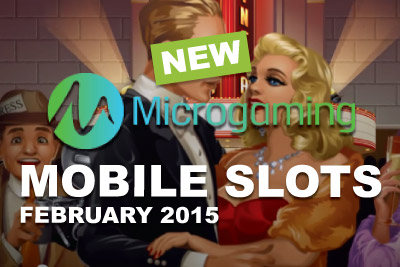 The Latest Slots on Mobile in Feb 2015