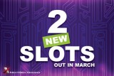 2 New Slots from NextGen Out in March Which Will Be Best?