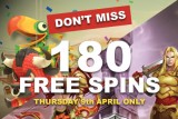 Don't Miss Your 180 Free Spins this Thursday