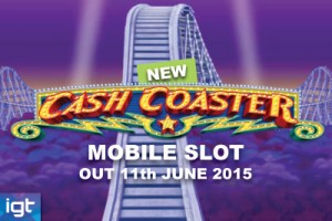 New IGT Cash Coaster Mobile Slot Coming June 2015