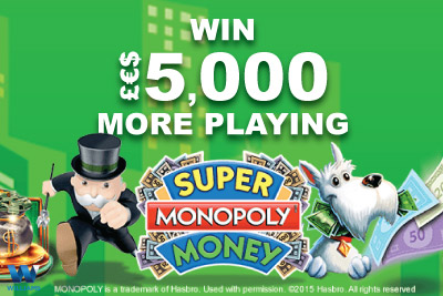 Play Super Monopoly Money And Win £€$5,000 More