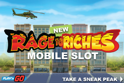 New Rage To Riches Mobile& Tablet Slot Coming Soon