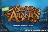 New NetEnt Secrets of Atlantis Touch Slot Coming August 2016