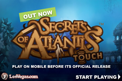 Play Brand New Secrets Of Atlantis Slot At Leo Vegas