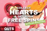 Collect Hearts & Get Your Guts Free Spins With No Wagering