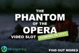The Phantom Of The Opera Video Slot Coming In 2017