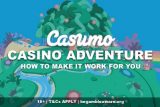 Casumo Casino Adventure - How To Make It Work For You