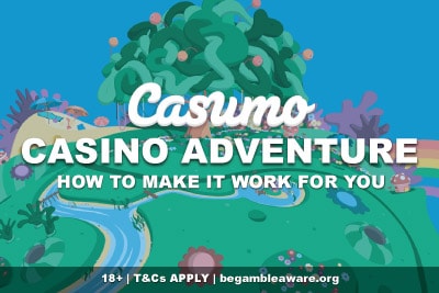 Casumo Casino Adventure - How To Make It Work For You
