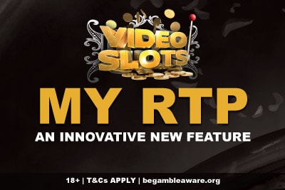 New Innovative MY RTP Feature at Videoslots Casino Online