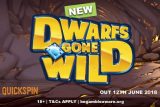 New Quickspin Dwarfs Gone Wild Mobile Slot Out June 2018