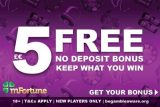 Get Your £€5 Free mFortune No Deposit Casino Bonus