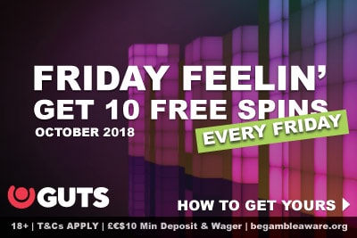 Bet 10 Guts Free Spins Every Friday In October 2018