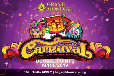 Grand Mondial Casino Carnaval Double Points In April