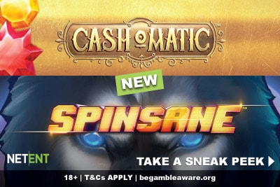 New NetEnt Slots Cashomatic & Spinsane Coming Soon