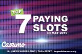 Best 7 Paying Slots In May 2019 At Casumo Casino