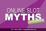 Online Slot Myths Debunked