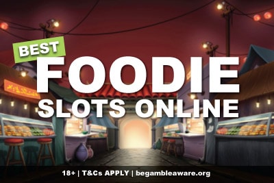 The Best Foodie Slots To Play Online