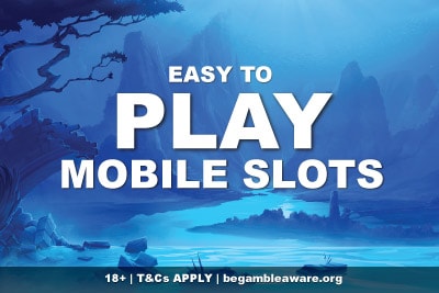 Easy To Play Mobile Slots