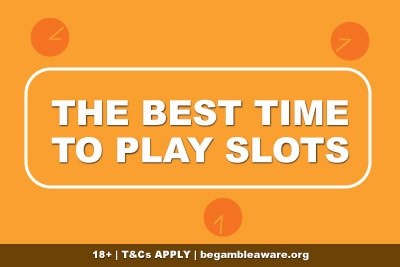 What's The Best Time To Play Slots?