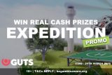 Win Real Money Prizes - GUTS Expedition Promo March