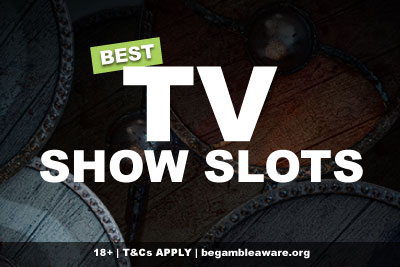 Best TV Show Slots To Play Online