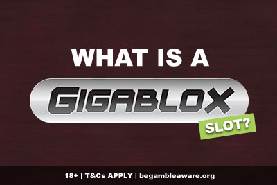 What Is A Gigablox Slot?