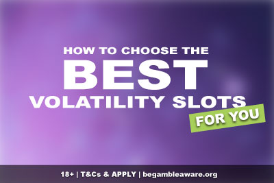 How To Choose The Best Volatility Slots For Your Budget