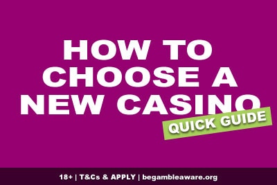 How To Choose A New Casino - Quick Guide