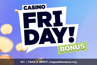Casino Friday Casino Bonus Offer