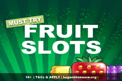 Must Try Fruit Slot Games