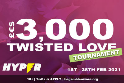 Hyper Casino Slot Tournament - Win £€$3000 Twisted Love