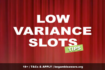 Low Variance Slots Tips