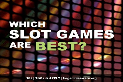 What Are The Best Slots Games?