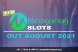 New Microgaming Slots August 2021