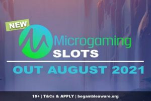 New Microgaming Slots August 2021