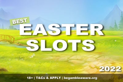 Best Easter Slots 2022