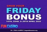 Grab Your Fun Casino Bonuses Every Friday in April 2022