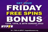 Hyper Casino Friday Free Spins Bonuses - August 2022