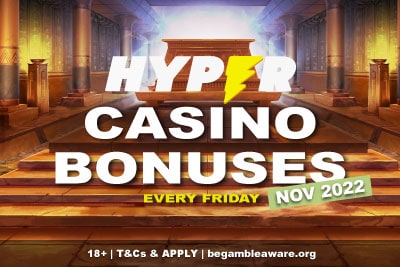 Hyper Casino Bonuses Fridays - Nov 2022