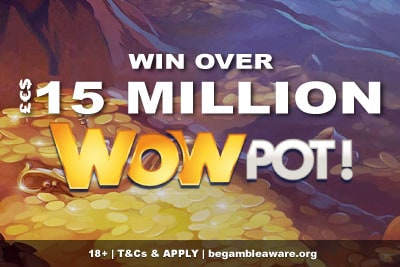 Win Over 15 Milllion In the WowPot Slots Jackpot