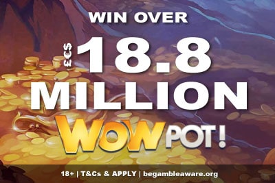Win over 18 Million WowPot Jackpot