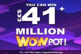 Play WowPot Slots to Win £€$41+ Million Jackpot