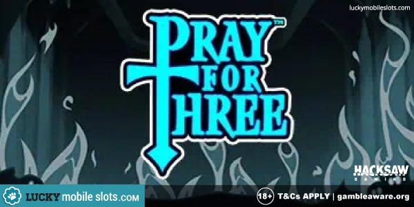Hacksaw Gaming Pray for Three Slot Preview